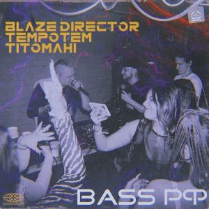 Album BASS РФ (Explicit) from BLAZE DIRECTOR