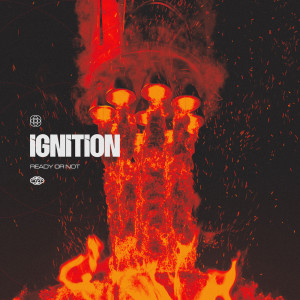 Listen to Ignition song with lyrics from Ready Or Not