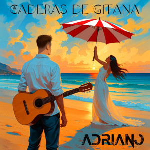 Album Caderas De Gitana oleh Adriano