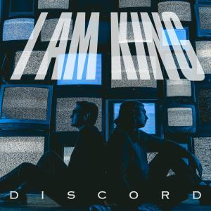 Album Discord oleh I Am King