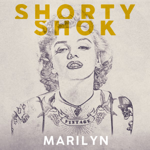 ดาวน์โหลดและฟังเพลง Marilyn (Explicit) พร้อมเนื้อเพลงจาก SHORTY SHOK