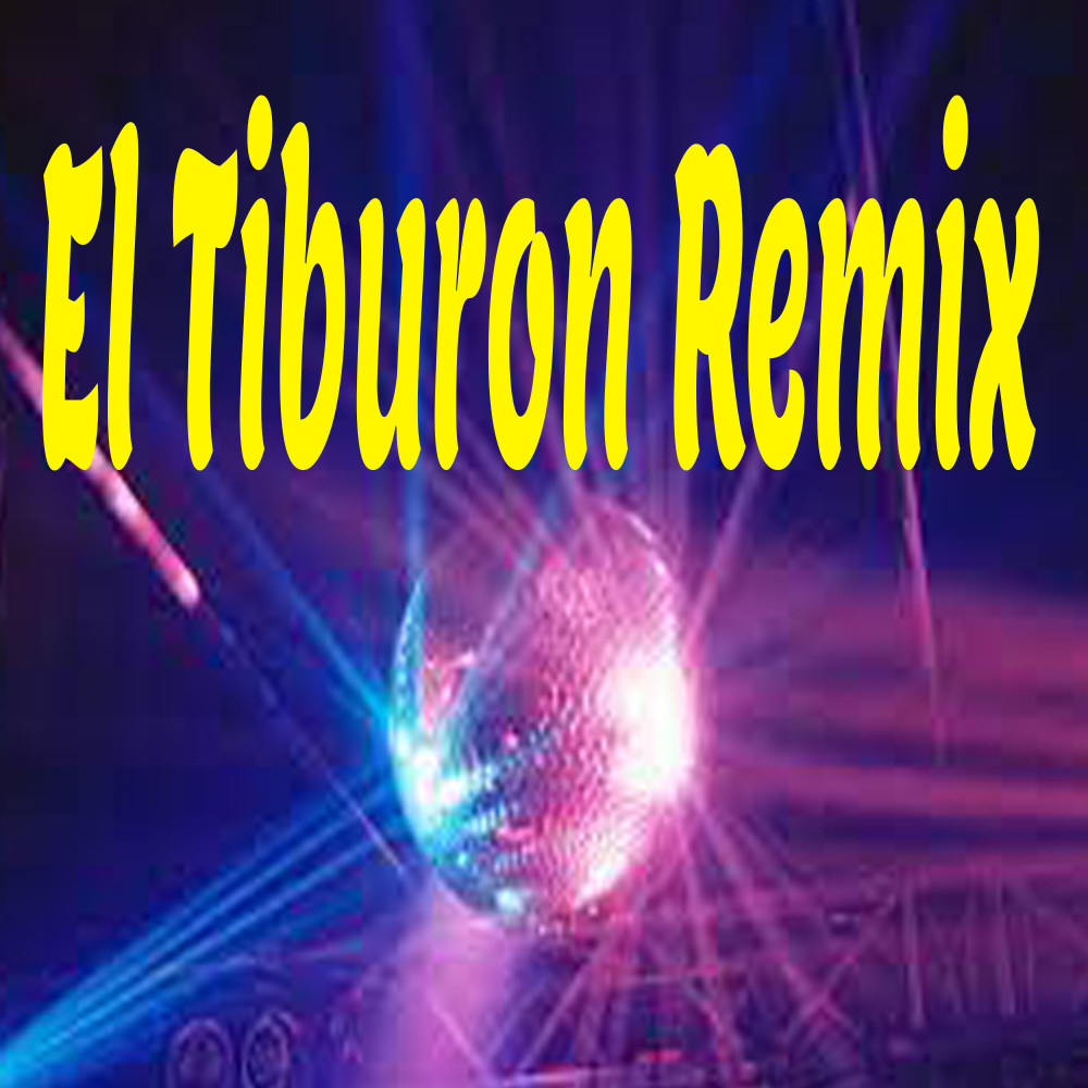 El Tiburon Remix