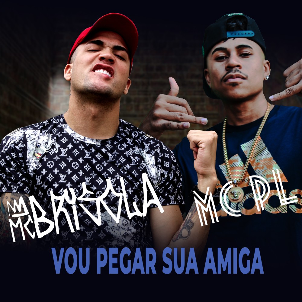 Vou Pegar Sua Amiga (Explicit)