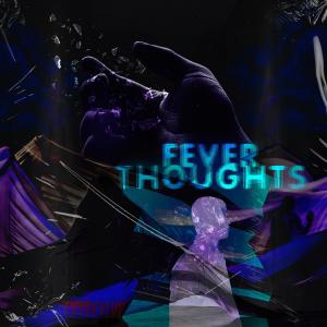 ดาวน์โหลดและฟังเพลง Fever Thoughts พร้อมเนื้อเพลงจาก Ovation