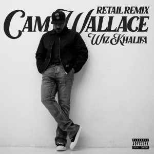Cam Wallace的專輯Retail (Remix) (Explicit)