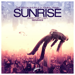 The Aston Shuffle的專輯Sunrise (Won't Get Lost) (Remixes)