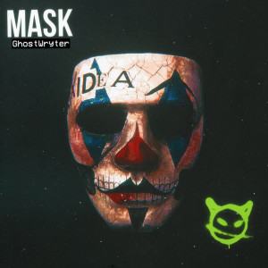 Listen to Mask (Explicit) song with lyrics from GhostWryter