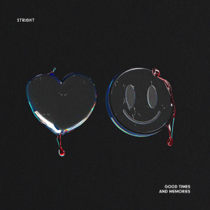 收聽STRLGHT的Good Times and Memories歌詞歌曲