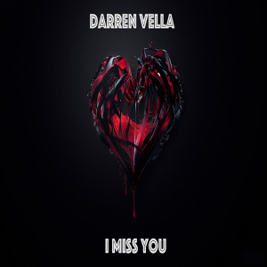 Dengarkan I Miss You lagu dari Darren Vella dengan lirik