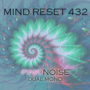 ดาวน์โหลดและฟังเพลง Pink noise (Dual mono) พร้อมเนื้อเพลงจาก Mind Reset 432