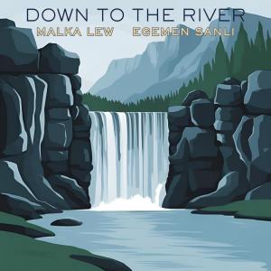 收聽Malka Lew的Down to the River歌詞歌曲