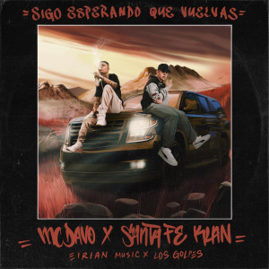 ดาวน์โหลดและฟังเพลง Sigo Esperando Que Vuelvas (feat. Los Golpes|Explicit) พร้อมเนื้อเพลงจาก Mc Davo