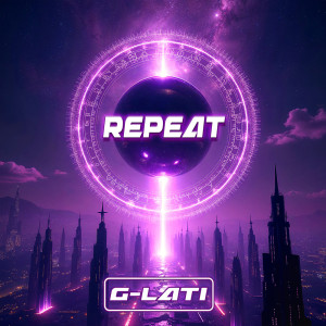收聽G-Lati的Repeat (Extended Mix)歌詞歌曲