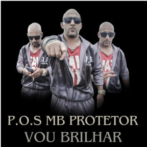 P.O.S MB PROTETOR的專輯Vou Brilhar
