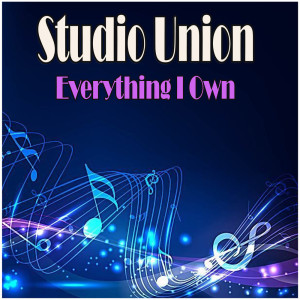 Album Everything I Own oleh Studio Union