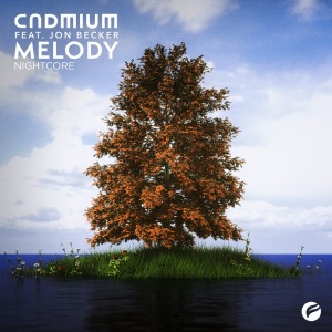 收聽Cadmium Nightcore的Melody歌詞歌曲