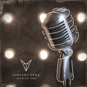 Album You're Still There oleh Vincent Vega