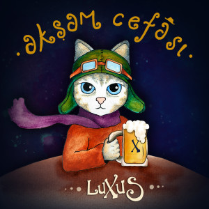 Listen to Akşam Cefâsı song with lyrics from Luxus