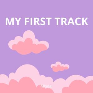 MISOGI的專輯MY FIRST TRACK