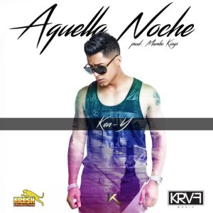 ดาวน์โหลดและฟังเพลง Aquella Noche พร้อมเนื้อเพลงจาก Ken-Y
