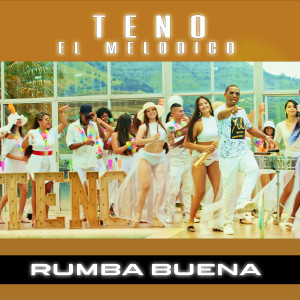 Listen to Rumba Buena song with lyrics from Teno el Melodico