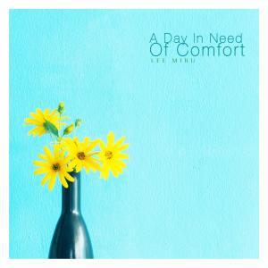 Album A Day In Need Of Comfort from Lee Miru