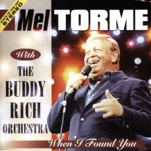 ดาวน์โหลดและฟังเพลง When I Found You พร้อมเนื้อเพลงจาก Mel Tormé