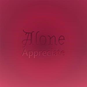 Listen to Alone Appreciate song with lyrics from Hala Oton