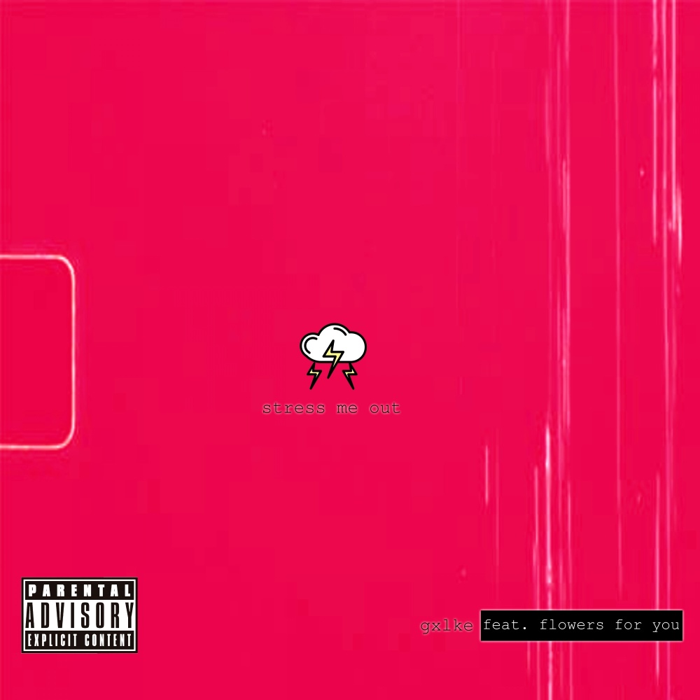 Stress Me Out (Explicit)