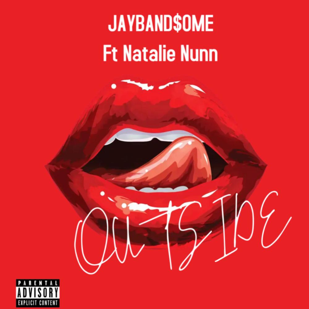 OUTSIDE PART 2 (feat. Natalie Nunn) (Explicit)