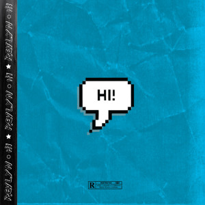 ดาวน์โหลดและฟังเพลง Hi (Explicit) พร้อมเนื้อเพลงจาก Revlyn