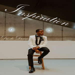 Dengarkan lagu Inspiration (Explicit) nyanyian Dre da Dream dengan lirik