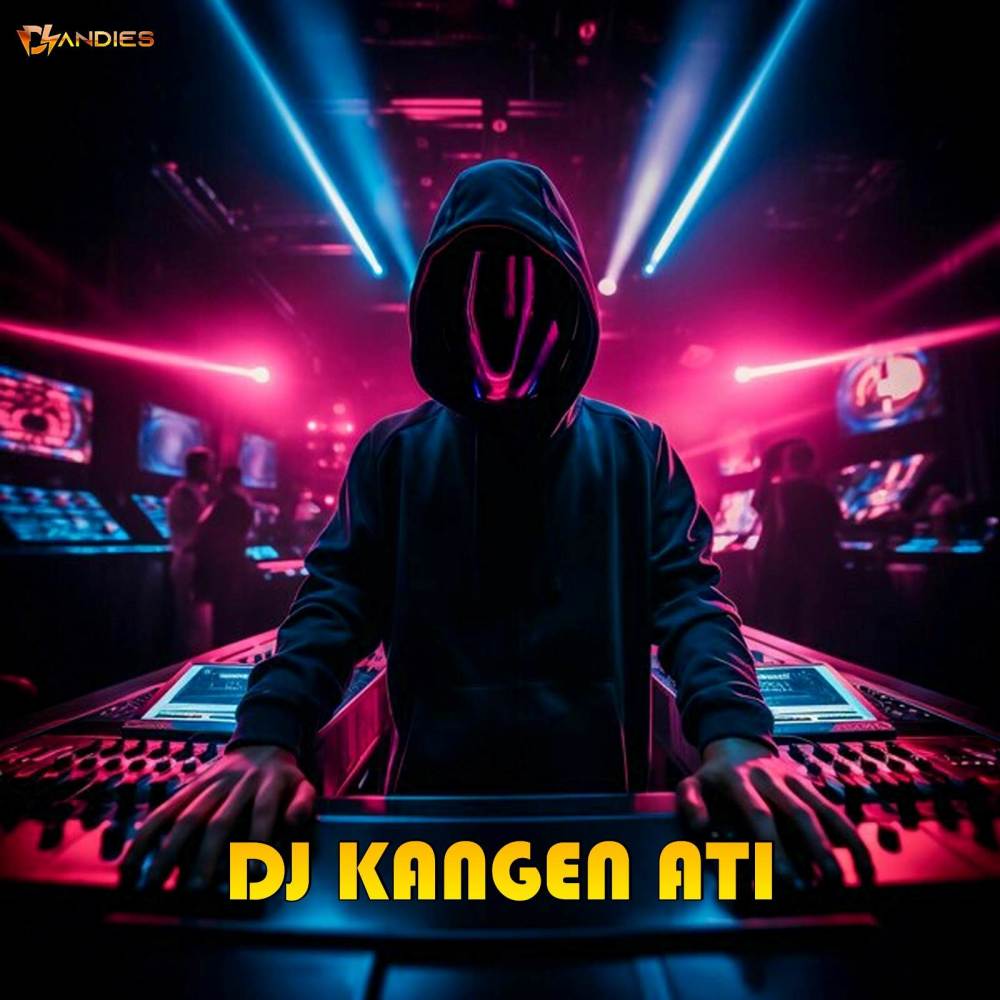 DJ Kangen Ati