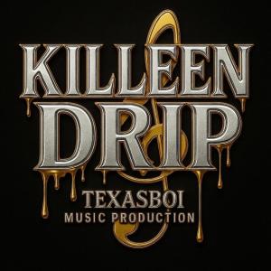 Listen to Killeen Drip song with lyrics from Christopher Dantzler
