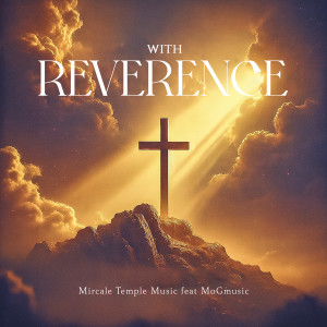 Album WITH Reverence (Live) from MIRACLE TEMPLE MUSIC