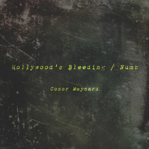 收听Conor Maynard的Hollywood's Bleeding / Numb歌词歌曲