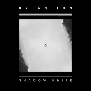 อัลบัม Shadow Knife ศิลปิน By An Ion