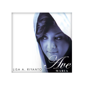 Album Ave Maria from Lisa A. Riyanto
