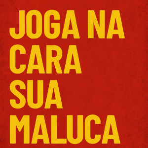 ดาวน์โหลดและฟังเพลง JOGA NA CARA SUA MALUCA (Remix|Explicit) พร้อมเนื้อเพลงจาก DJ CABELIN DE VILA VELHA