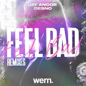 Album Feel Bad (Remixes) from Jay Ancor