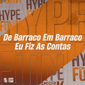 ดาวน์โหลดและฟังเพลง De Barraco em Barraco Eu Fiz as Contas (Explicit) พร้อมเนื้อเพลงจาก MC ZKW