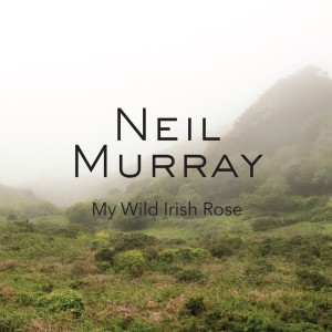 Neil Murray的专辑My Wild Irish Rose