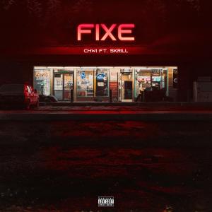 Chwi的專輯FIXE (feat. El Capo G) [Explicit]