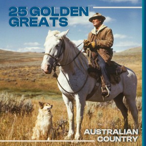 Various Artists的专辑Australian Country - 25 Golden Greats