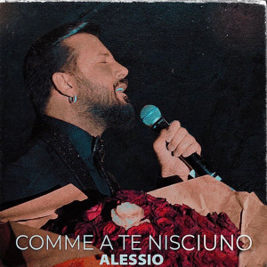 Album Comme a te nisciuno from Alessio