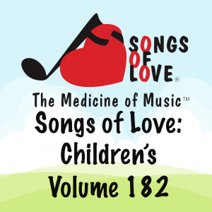 Various的專輯Songs of Love: Children's, Vol. 182