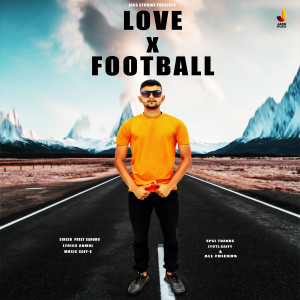 Listen to Love X Football song with lyrics from Preet Sandhu