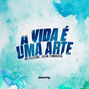 收聽Mc Pellegrine的A Vida É Uma Arte (Explicit)歌詞歌曲