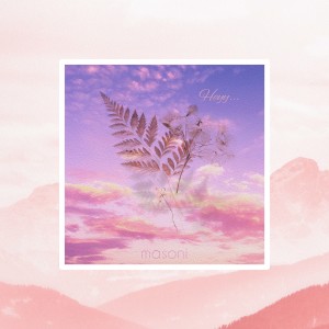 收听masoni的Heyy歌词歌曲