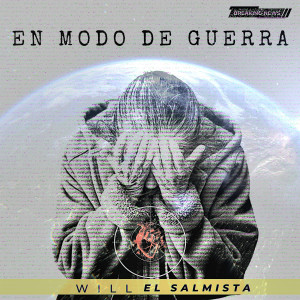 Listen to En Modo De Guerra song with lyrics from Will el Salmista